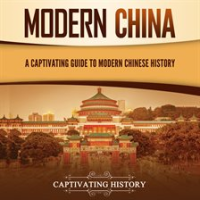 Modern_China__A_Captivating_Guide_to_Modern_Chinese_History